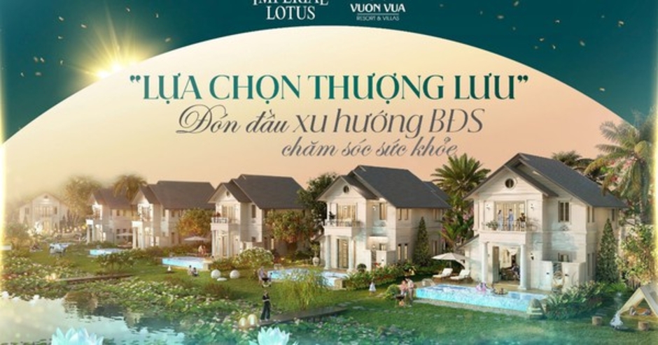 Imperial Lotus đón đầu xu hướng bất động sản chăm sóc sức khỏe